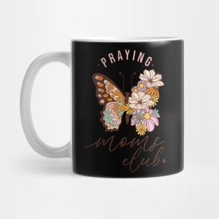 Praying Moms Club Mug